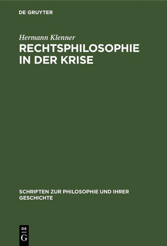 Rechtsphilosophie in Der Krise: 3 (Akademie der Wissenschaften der Ddr Zentralinstitut Für Philosophie. Schriften Zur Philosophie Und I)