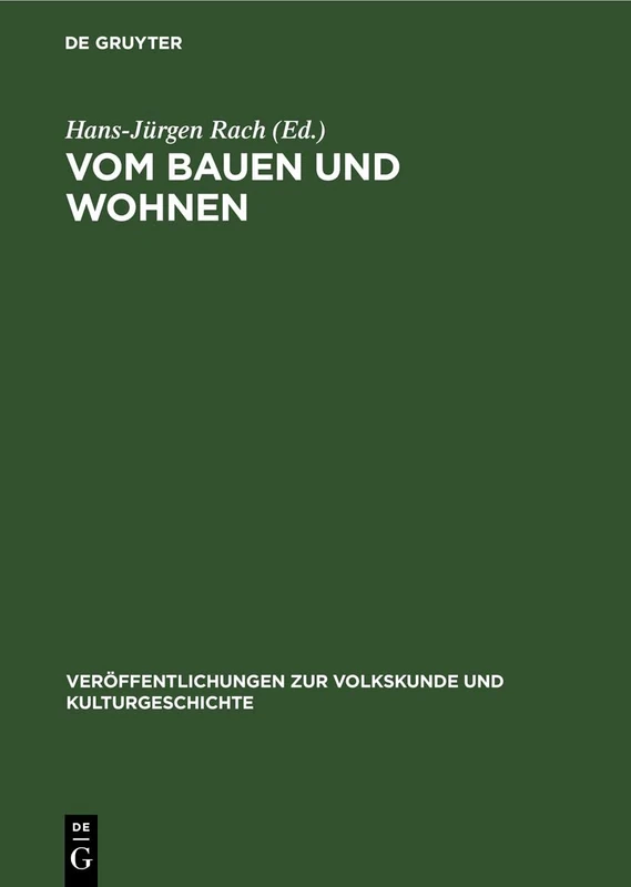 Vom Bauen Und Wohnen: 20 Jahre Arbeitskreis Für Haus- Und Siedlungsforschung in Der DDR: 71 (Veröffentlichungen Zur Volkskunde Und Kulturgeschichte)