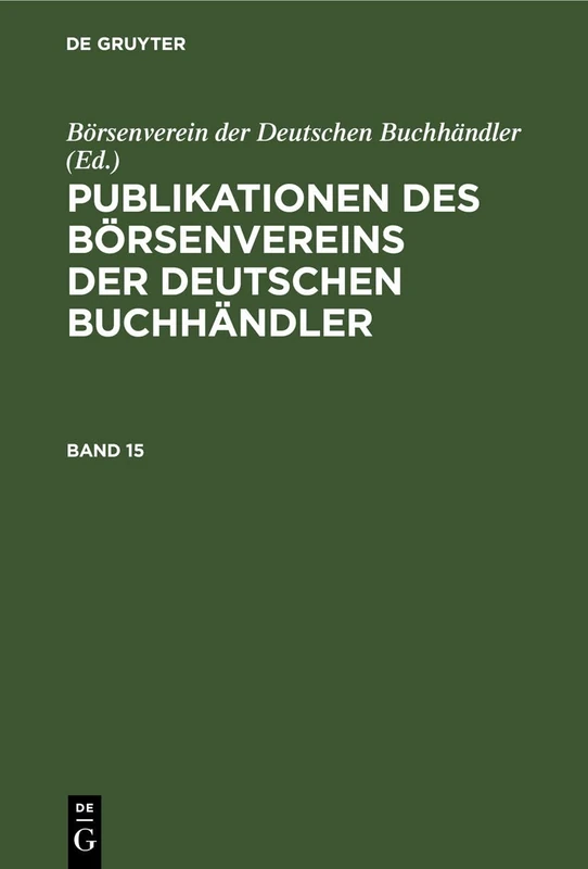 Publikationen Des Börsenvereins Der Deutschen Buchhändler. Band 15
