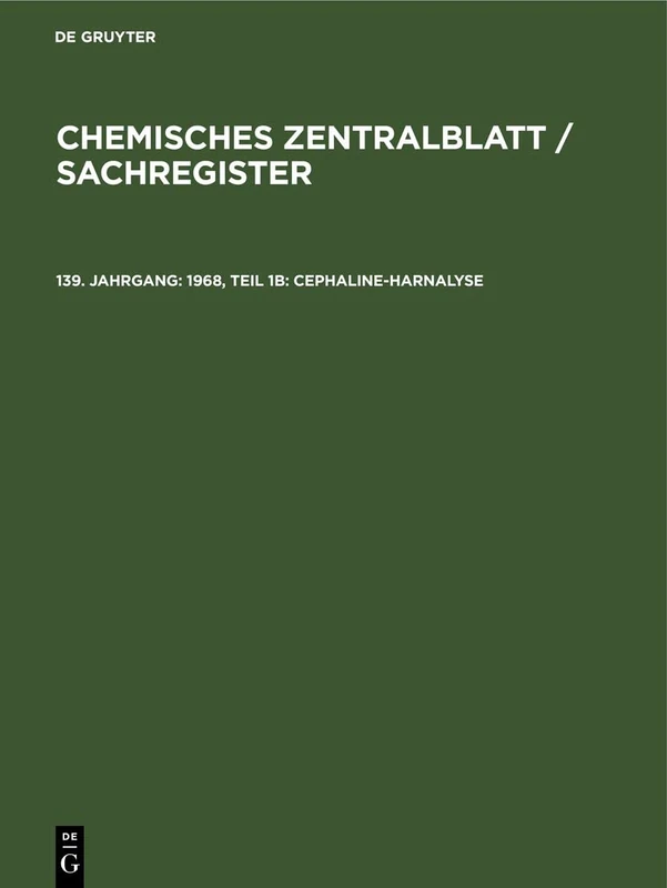 1968, Teil 1b: Cephaline-Harnalyse