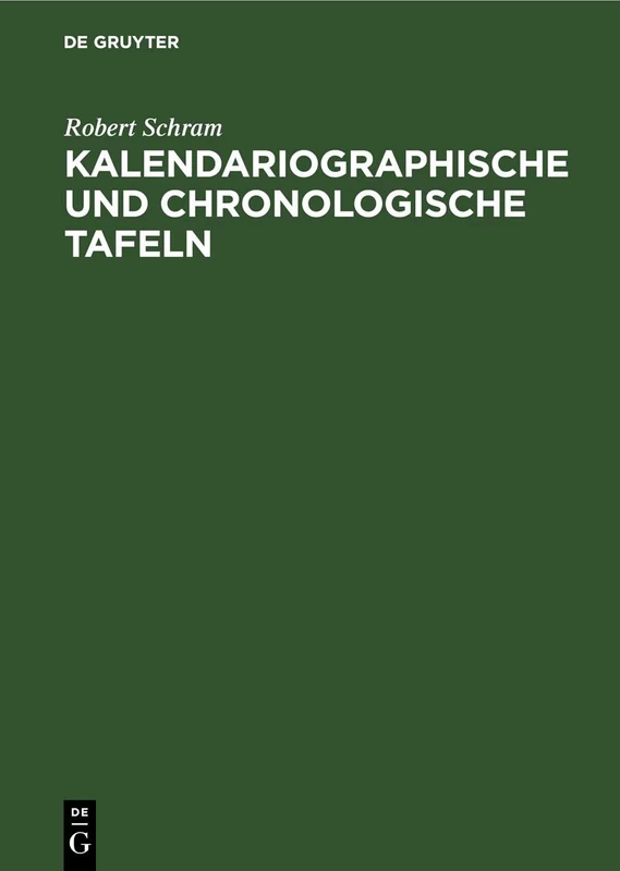 Kalendariographische Und Chronologische Tafeln