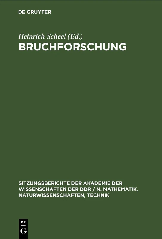 Bruchforschung: 1976 (Sitzungsberichte der Akademie der Wissenschaften der Ddr / N. Mathematik, Naturwissenschaften, Techn)