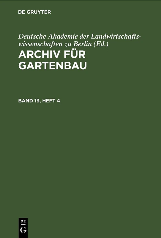 Archiv Für Gartenbau. Band 13, Heft 4 (Archiv Für Gartenbau, 13)
