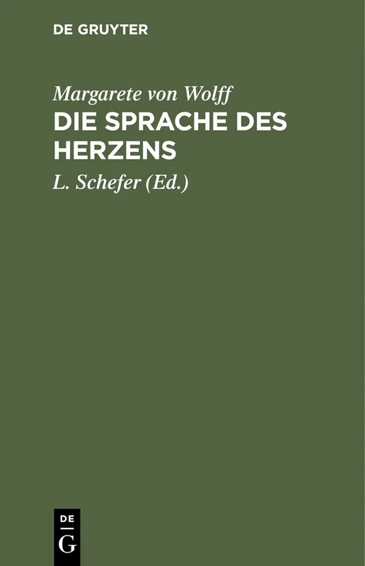 Die Sprache Des Herzens: Vier Novellen Von Der Frau Von W.