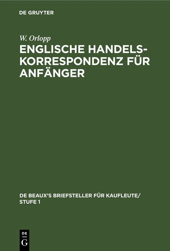 Englische Handelskorrespondenz Für Anfänger: Englischer Text: 3 (de Beaux's Briefsteller Für Kaufleute/ Stufe 1)