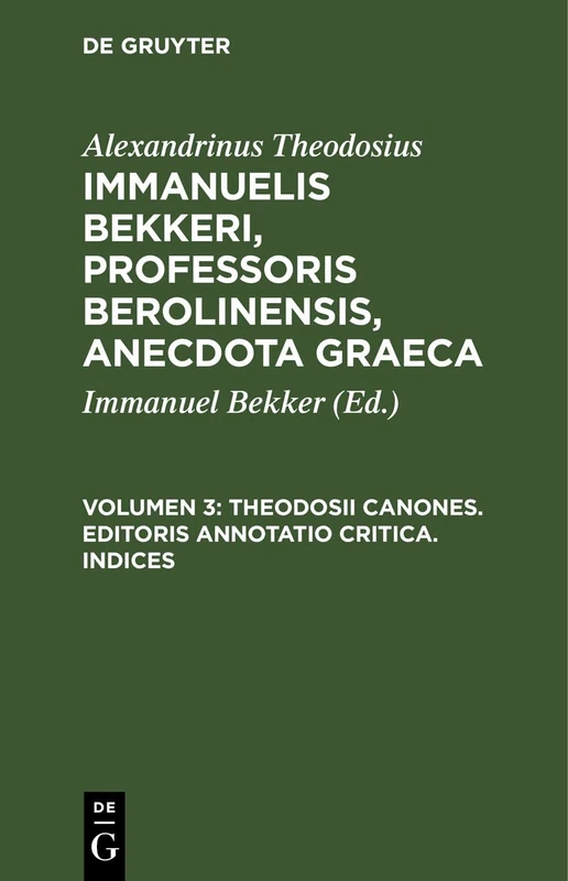 Theodosii Canones. Editoris Annotatio Critica. Indices