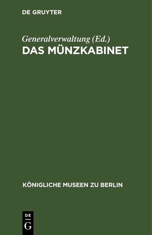 Das Münzkabinet (Königliche Museen Zu Berlin)