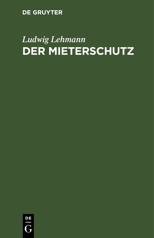 Der Mieterschutz: Sammlung Der Verordnungen Nabst Den Preußischen Und Bayerischen Vollzugsvorschrifte