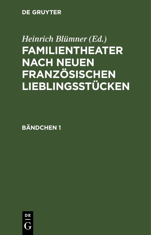 Familientheater Nach Neuen Französischen Lieblingsstücken. Bändchen 1