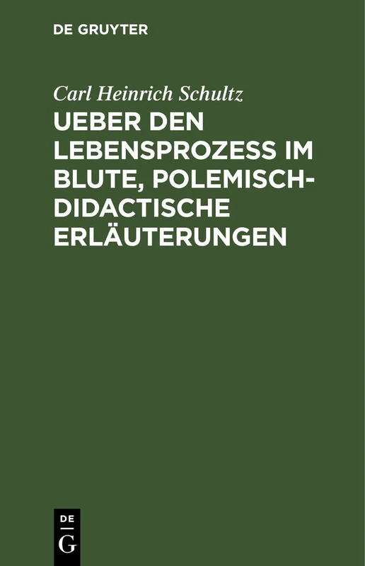 Ueber Den Lebensprozess Im Blute, Polemisch-Didactische Erläuterungen