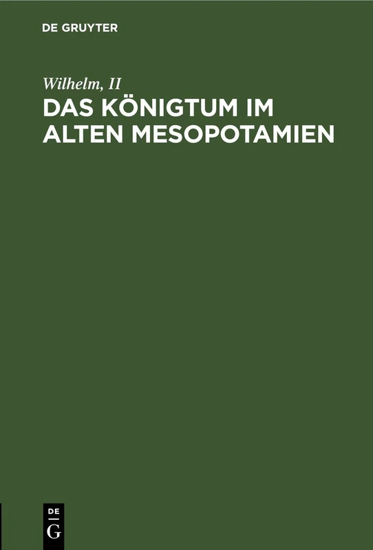 Das Königtum Im Alten Mesopotamien