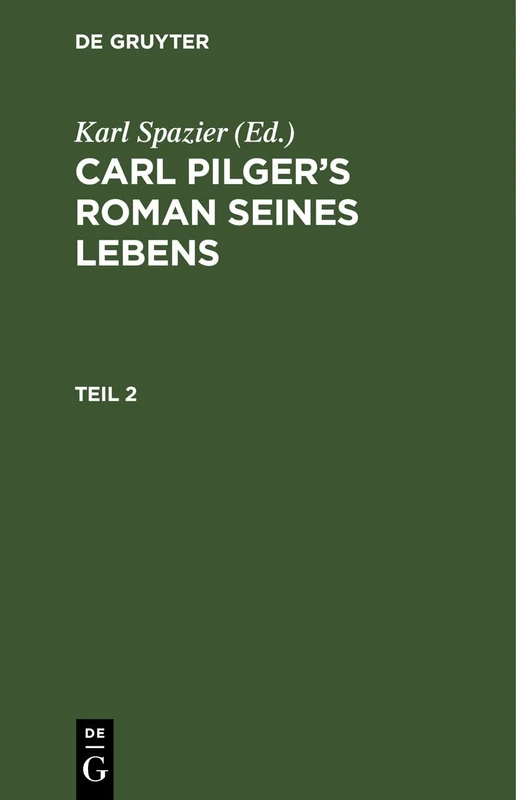 Carl Pilger's Roman Seines Lebens. Teil 2