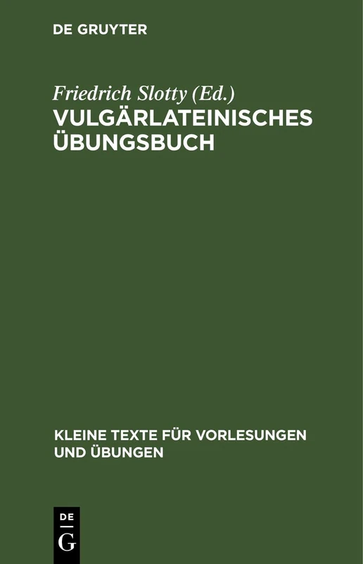 Vulgärlateinisches Übungsbuch: 143 (Kleine Texte Für Vorlesungen Und Übungen)