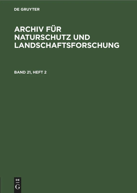 Archiv Für Naturschutz Und Landschaftsforschung. Band 21, Heft 2