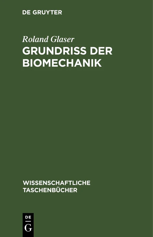 Grundriß Der Biomechanik: 286 (Wissenschaftliche Taschenbücher)
