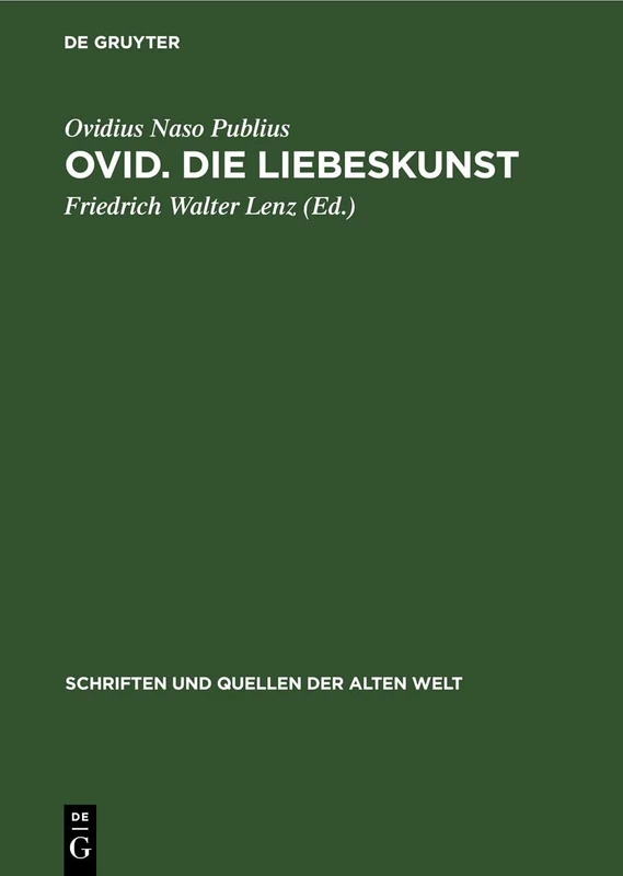 Ovid. Die Liebeskunst: 25 (Schriften Und Quellen Der Alten Welt)