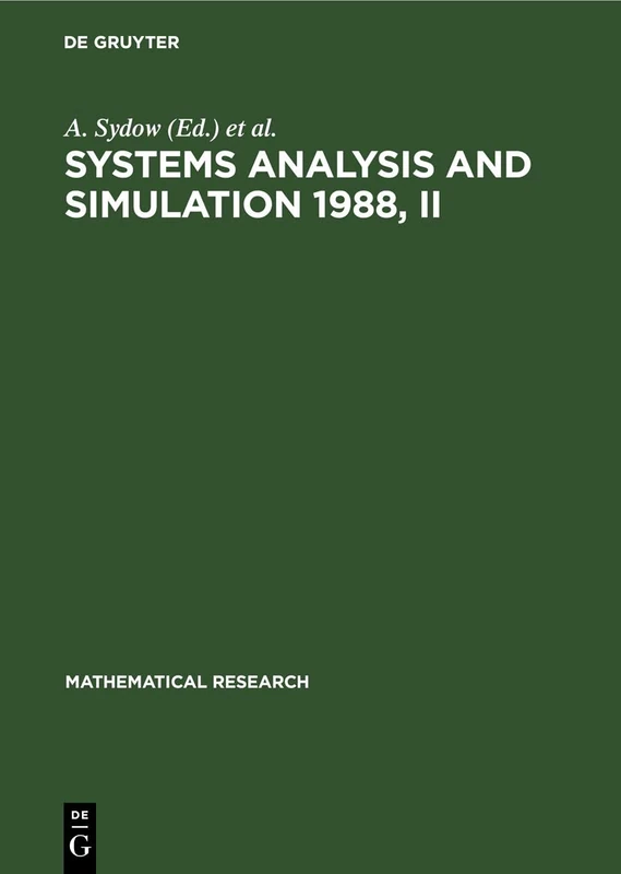 Systems Analysis and Simulation 1988, II: Applications Proceedings of the International Symposium held in Berlin, September 12–16, 1988: 47 (Mathematical Research, 47)