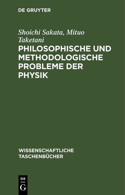 Philosophische Und Methodologische Probleme Der Physik: 221 (Wissenschaftliche Taschenbücher)