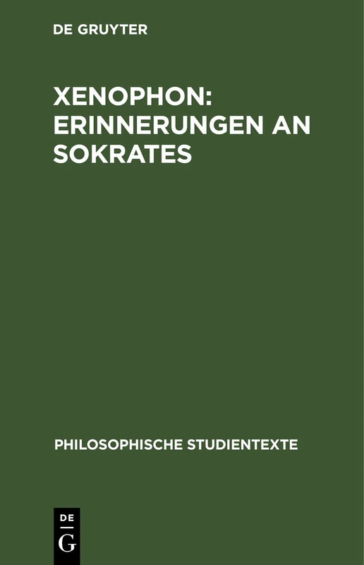 Xenophon: Erinnerungen an Sokrates (Philosophische Studientexte)