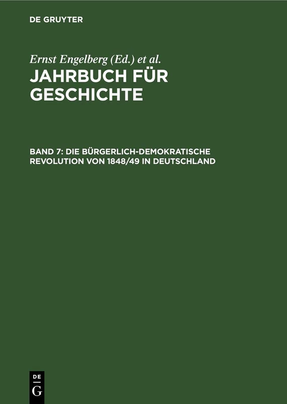 Die Bürgerlich-Demokratische Revolution Von 1848/49 in Deutschland: Studien Zu Ihrer Geschichte Und Wirkung, Band 1