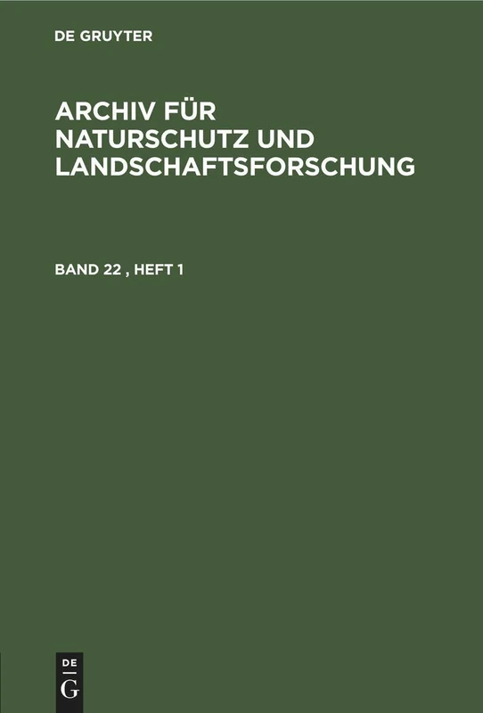 Archiv Für Naturschutz Und Landschaftsforschung. Band 22, Heft 1