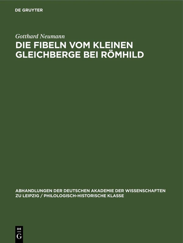 Die Fibeln Vom Kleinen Gleichberge Bei Römhild: 64 (Abhandlungen der Deutschen Akademie der Wissenschaften Zu Leipzig / Philologisch-Historische Klasse)