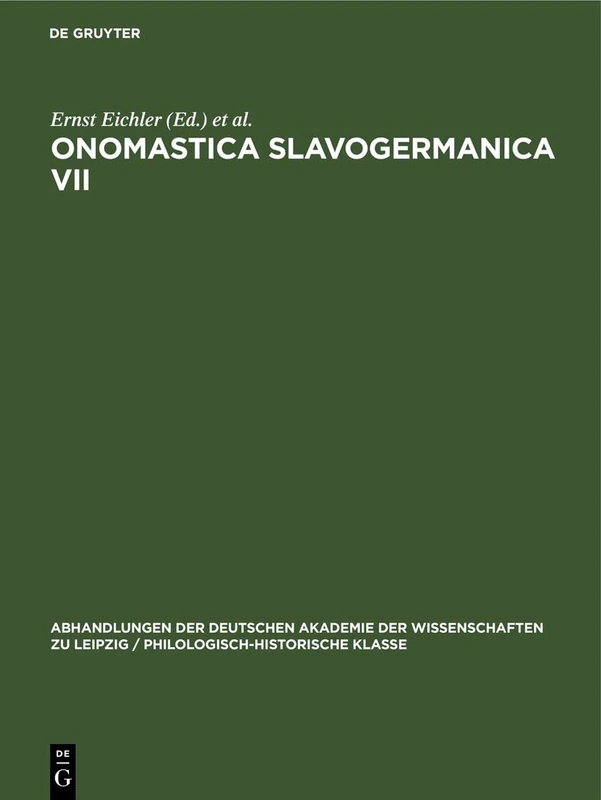 Onomastica Slavogermanica VII: 64 (Abhandlungen der Deutschen Akademie der Wissenschaften Zu Leipzig / Philologisch-Historische Klasse)