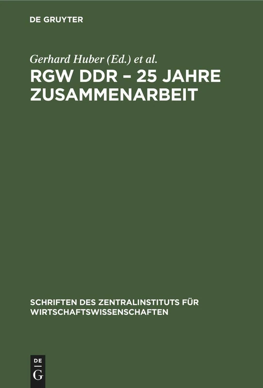 Rgw Ddr - 25 Jahre Zusammenarbeit: 9 (Schriften Des Zentralinstituts Für Wirtschaftswissenschaften)