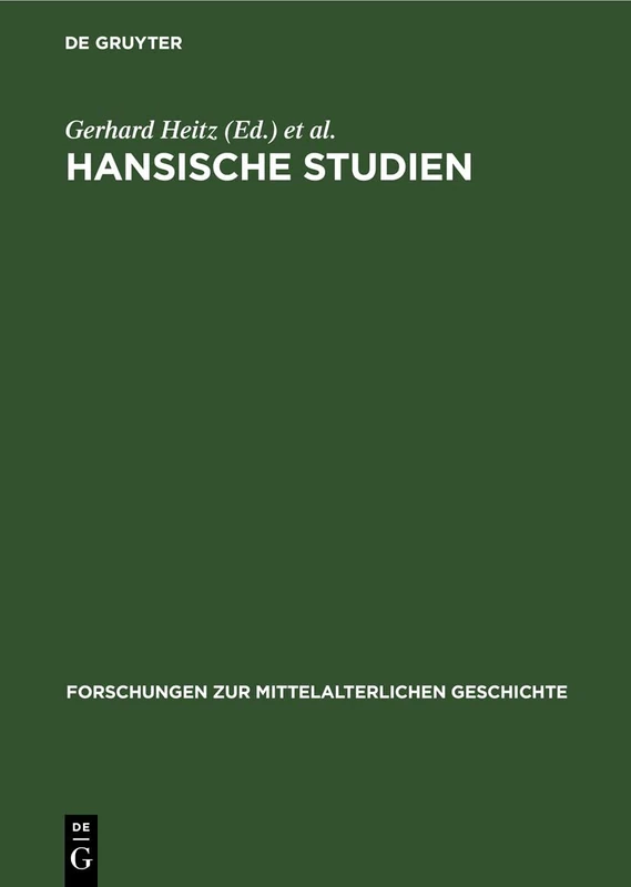 Hansische Studien: Heinrich Sproemberg Zum 70. Geburtstag: 8 (Forschungen Zur Mittelalterlichen Geschichte)