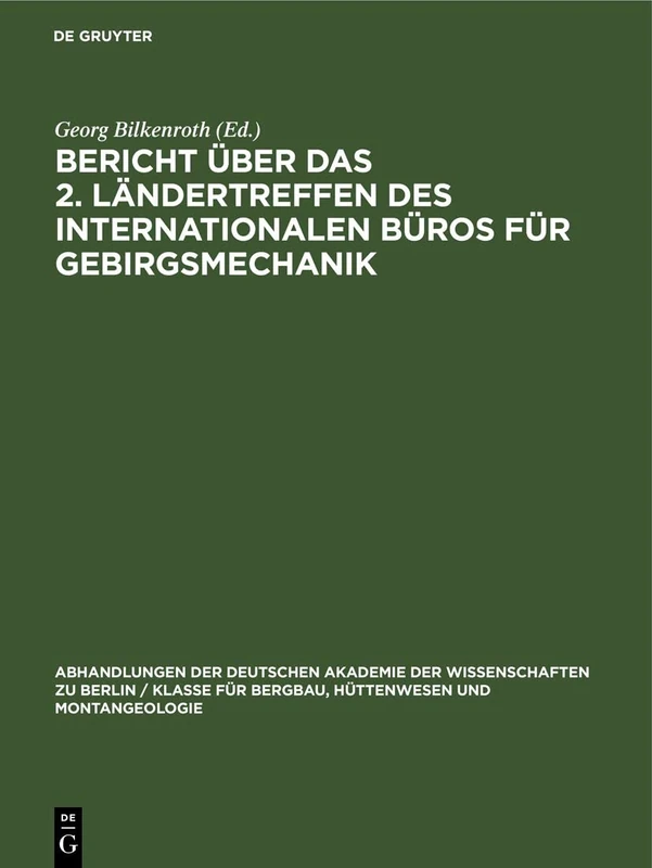 Bericht Über Das 2. Ländertreffen Des Internationalen Büros Für Gebirgsmechanik: Rahmenthema: Methodik Der Festigkeitsuntersuchungen in Den ... Berlin / Klasse Für Sprachen, Literatur Un)