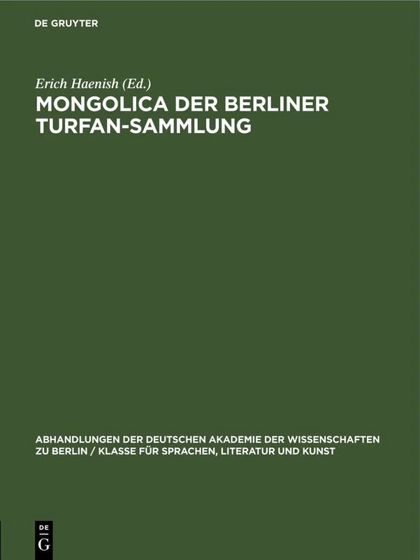 Mongolica Der Berliner Turfan-Sammlung: Teil 2: Mongolische Texte Der Berliner Turfan-Sammlung in Faksimile: 1959 (Abhandlungen der Deutschen Akademie ... Berlin / Klasse Für Sprachen, Literatur Un)