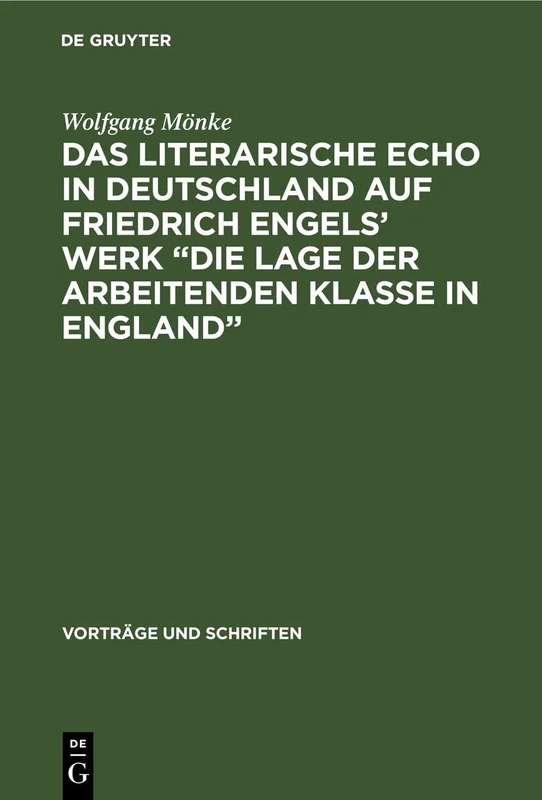Das Literarische Echo in Deutschland auf Friedrich Engels' Werk "Die Lage der Arbeitenden Klasse in England": 92 (Vorträge Und Schriften)