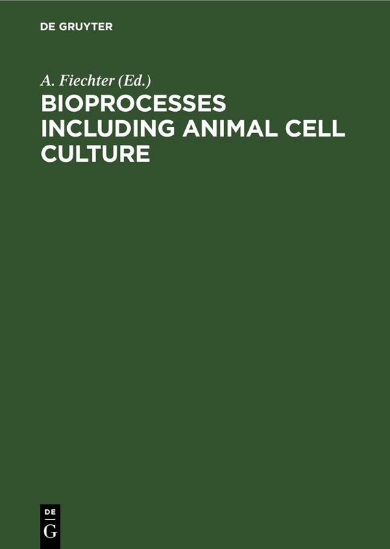 Bioprocesses Including Animal Cell Culture: 37
