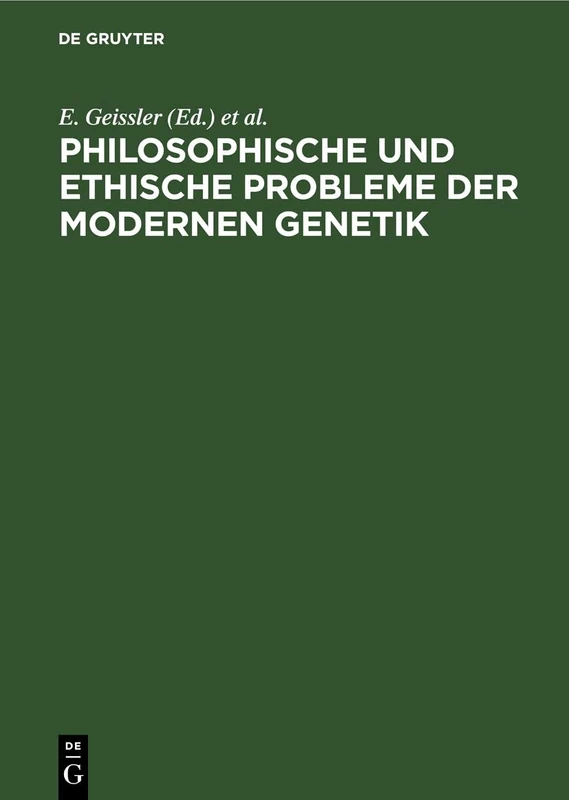 Philosophische Und Ethische Probleme Der Modernen Genetik: II. Kühlungsborner Kolloquium: 2