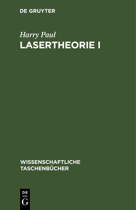 Lasertheorie I: 53 (Wissenschaftliche Taschenbücher)