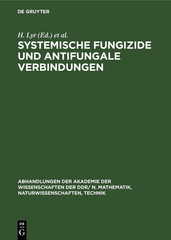 Systemische Fungizide Und Antifungale Verbindungen: Vorträge Und Poster Des Internationalen Symposiums, 4-10 Mai, 1980, Schloß Reinhardtsbrunn: 1982 ... N. Mathematik, Naturwissenschaften, Technik) - Image 1