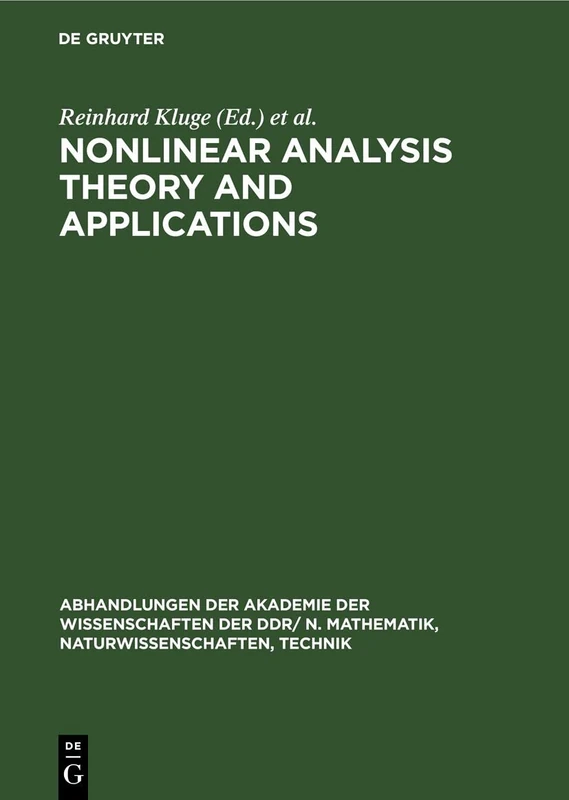 Nonlinear Analysis Theory and Applications: Proceedings of the Seventh International Summer School Held at Berlin, Gdr from August 27 to September 1, ... N. Mathematik, Naturwissenschaften, Technik)