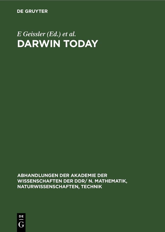 Darwin today: The 8th Kühlungsborn Colloquium on Philosophical and Ethical Problems of Biosciences ... Kühlungsborn 8.–12. Nov. 1981: 1983 ... Naturwissenschaften, Technik, 1983, 1)