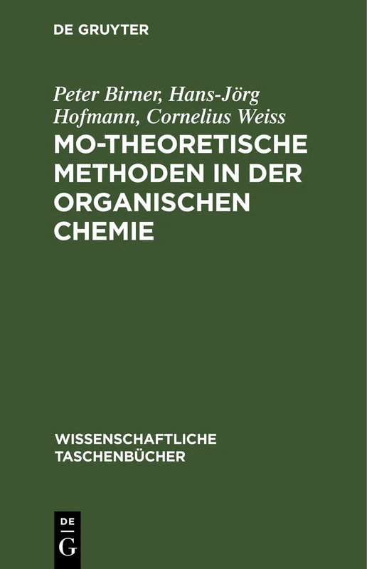 Mo-Theoretische Methoden in Der Organischen Chemie: 187 (Wissenschaftliche Taschenbücher)