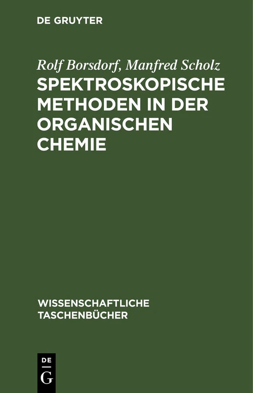 Spektroskopische Methoden in Der Organischen Chemie: 21 (Wissenschaftliche Taschenbücher)