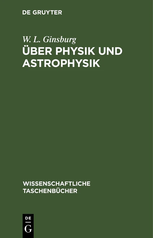 Über Physik Und Astrophysik: Ausgewählte Fundamentale Probleme: 180 (Wissenschaftliche Taschenbücher)