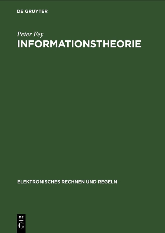 Informationstheorie: 3 (Elektronisches Rechnen Und Regeln)