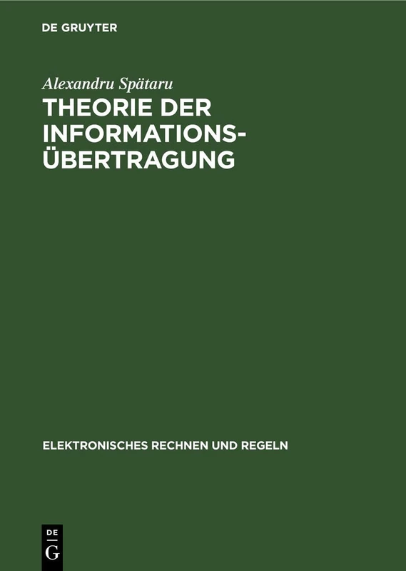 Theorie Der Informationsübertragung: 18 (Elektronisches Rechnen Und Regeln)