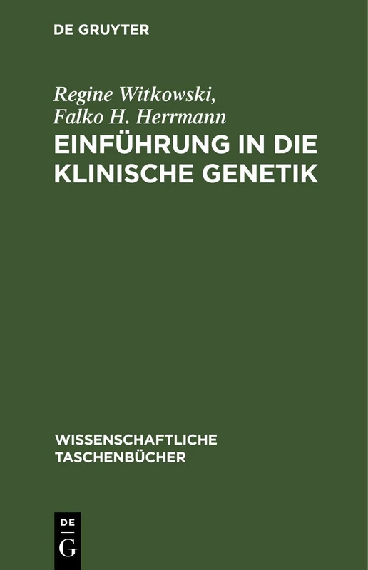 Einführung in Die Klinische Genetik: 171 (Wissenschaftliche Taschenbücher)