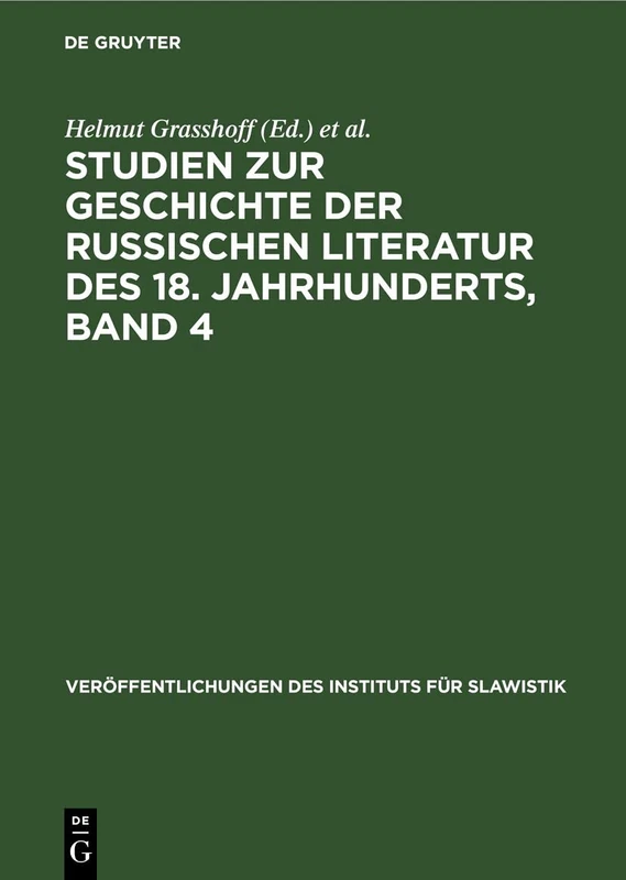 Studien Zur Geschichte Der Russischen Literatur Des 18. Jahrhunderts, Band 4: 28 (Veröffentlichungen Des Instituts Für Slawistik)