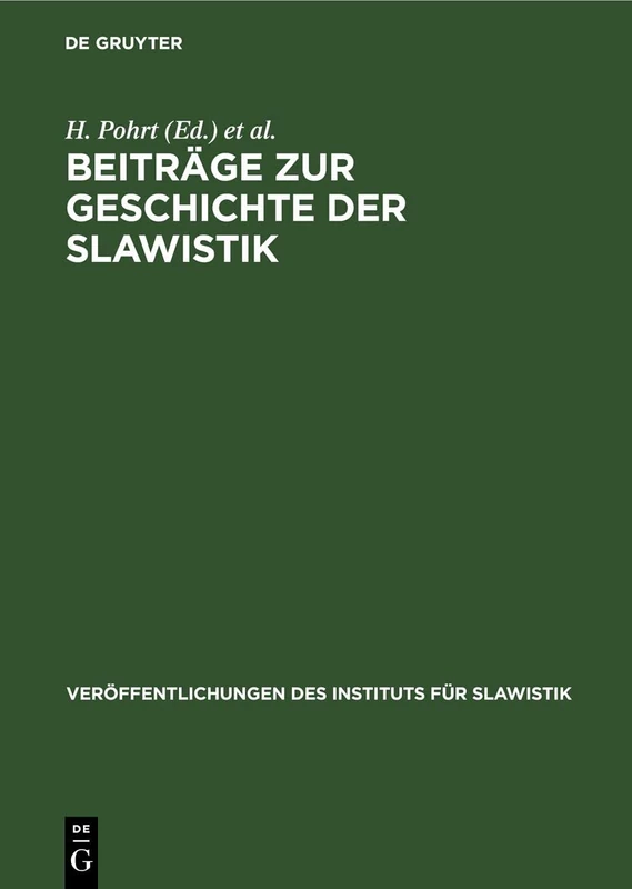 Beiträge Zur Geschichte Der Slawistik: 30 (Veröffentlichungen Des Instituts Für Slawistik)