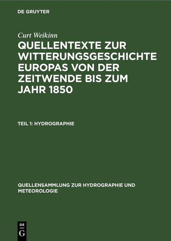 (Zeitwende-1500): 1 (Quellensammlung Zur Hydrographie Und Meteorologie)