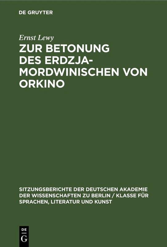 Zur Betonung Des Erdzja-Mordwinischen Von Orkino: 1961 (Sitzungsberichte der Deutschen Akademie der Wissenschaften Zu Berlin / Klasse Für Sprachen, Literatu)