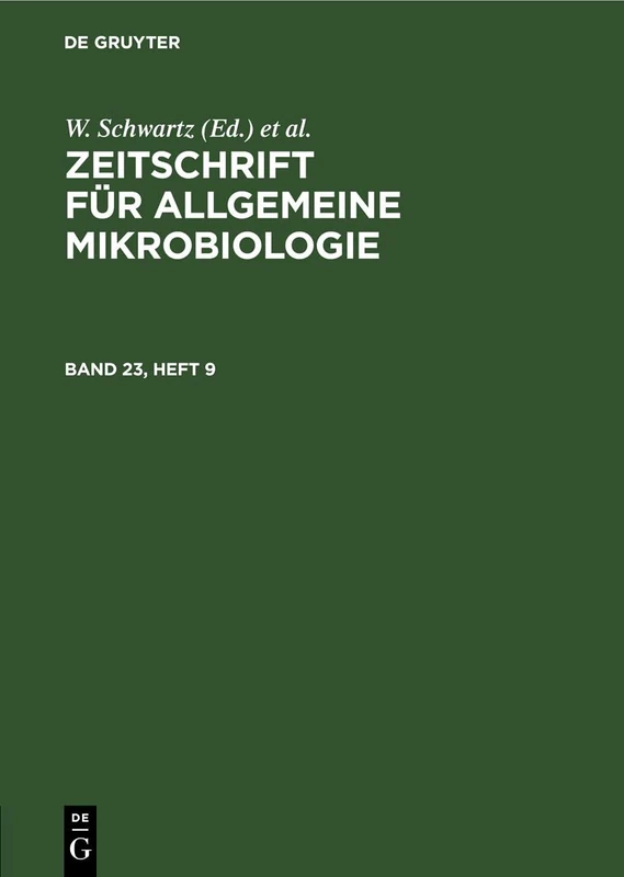 Zeitschrift Für Allgemeine Mikrobiologie. Band 23, Heft 9