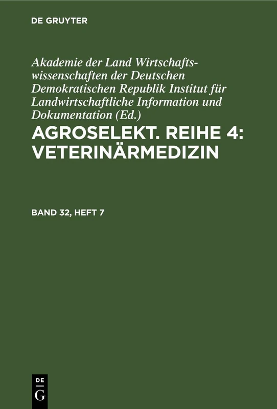 Agroselekt. Reihe 4: Veterinärmedizin. Band 32, Heft 7